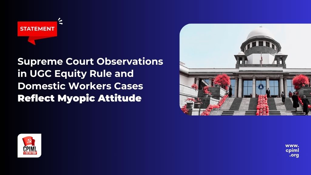 Supreme Court Observations in UGC Equity Rule and Domestic Workers Cases Reflect Myopic Attitude