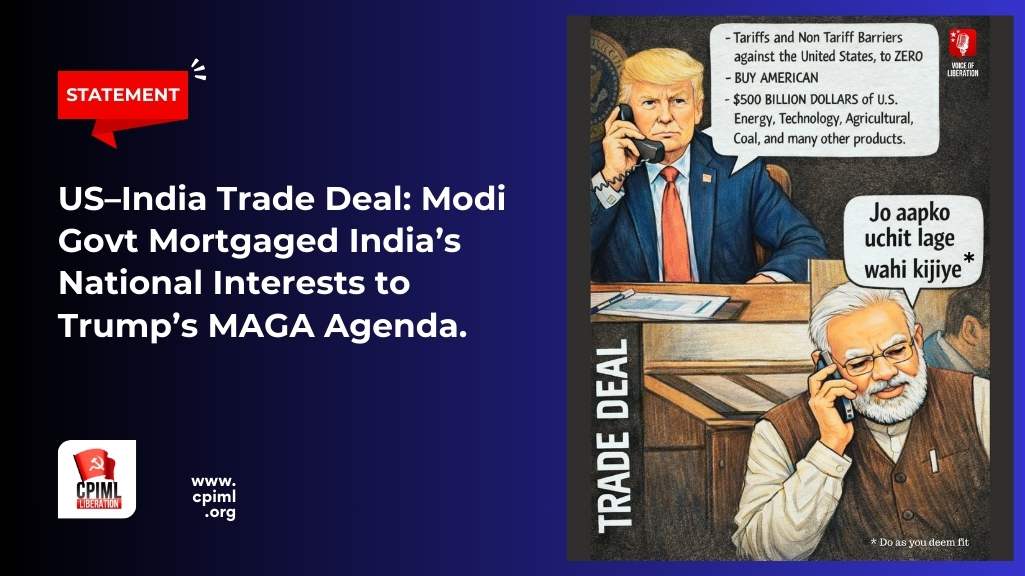 US–India Trade Deal: Modi Govt Mortgaged India’s National Interests to Trump’s MAGA Agenda