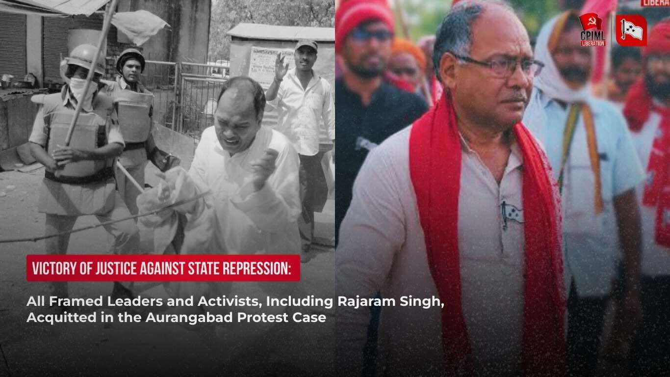 Victory of Justice Against State Repression: All Framed Activists, Including MP Rajaram Singh, Acquitted in the Aurangabad Protest Case